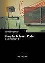 Hauptschule am Ende: Ein Nachruf
