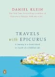 9780143121930: Travels with Epicurus: A Journey to a Greek Island in Search of a Fulfilled Life