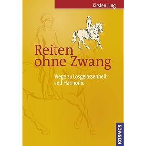 Reiten ohne Zwang: Wege zu Losgelassenheit und Harmonie