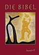 Die Bibel. Gute NAchricht. Altes und Neues Testament. Mit den Sp�tschriften des Alten Testaments