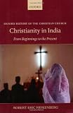 Christianity in India: From Beginnings to the Present (Oxford History of the Christian Church)