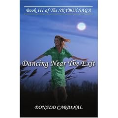 Dancing Near the Exit:Book III of the Skybox Saga (The Skybox Saga)