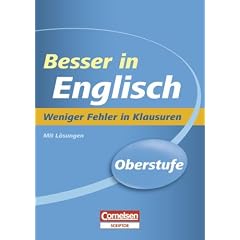 Besser in der Sekundarstufe II - Englisch: Weniger Fehler in Klausuren - Neubearbeitung: �bungsbuch mit L�sungsteil