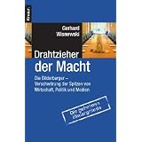 Drahtzieher der Macht: Die Bilderberger - Verschw�rung der Spitzen von Wirtschaft, Politik und Medienvon "Gerhard Wisnewski"