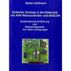 【クリックで詳細表示】Einfacher Einstieg in Die Elektronik Mit Avr-Mikrocontroller Und BASCOM： Stefan Hoffmann： 洋書