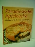 Produkt-Bild: Redaktion des Verlags: Paradiesische Apfelk&uuml;che. Die besten Koch- und Backrezepte mit Apfel - Verlag: Bassermann