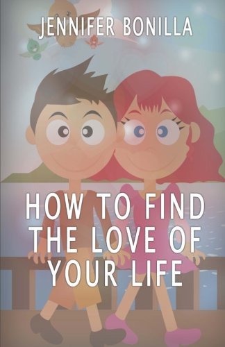 How To Find The Love of Your Life