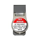 Try Jesus If Don't Like Him Satan Take You Back - Religious Funny Money Clip