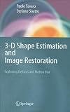 3-D Shape Estimation and Image Restoration: Exploiting Defocus and Motion-Blur