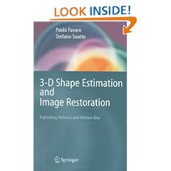 3-D Shape Estimation and Image Restoration: Exploiting Defocus and Motion-Blur