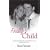 Friday's Child: The Heartbreaking Story of a Mother's Love and a Family's Loss