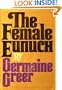 The Female Eunuch.