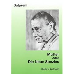 Mutter. Satprems Biographie der Mutter: Mutter 2. Die neue Spezies: BD 2