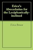 Erica s Abecedarius for the Lexiphanically-inclined