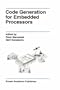 Code Generation for Embedded Processors (The Springer International Series in Engineering and Computer Science)