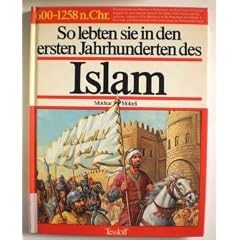 So lebten sie in den ersten Jahrhunderten des Islam 600-1258 n. Chr