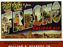 Greetings from Fresno California: Vintage Postcards from California's Heartland