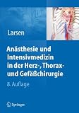 Anästhesie und Intensivmedizin in Herz-, Thorax- und Gefäßchirurgie (German Edition)