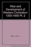 The rise and development of Western civilization