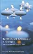 Buddhism And Christianity in Dialogue: The Gerald Weisfeld Lectures 2004 (Gerald Weisfeld Lectures)