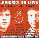 Journey To Love:  Rare & Early Elektra Classics