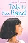 Talk to the Hand
