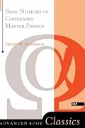 Basic Notions Of Condensed Matter Physics (Advanced Book Classics)