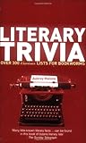 Literary trivia : over 300 curious lists for bookworms
