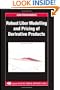 Robust Libor Modelling and Pricing of Derivative Products (Chapman & Hall/CRC Financial Mathematics Series)