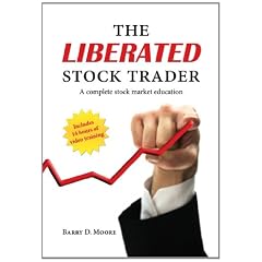 The Liberated Stock Trader: A Complete Stock Market Education