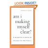 Am I Making Myself Clear?
