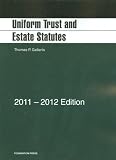 Uniform Trust and Estate Statutes, 2011-2012