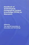 Handbook Of Technological Pedagogical Content Knowledge  (TPCK) For Educators