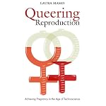  Achieving Pregnancy in the Age of Technoscience