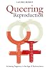 Queering Reproduction: Achieving Pregnancy in the Age of Technoscience