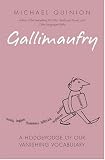 Gallimaufry: A Hodgepodge of our Vanishing Vocabulary
