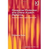 consumer protection and online auction platforms towards a safer legal framework markets and the law