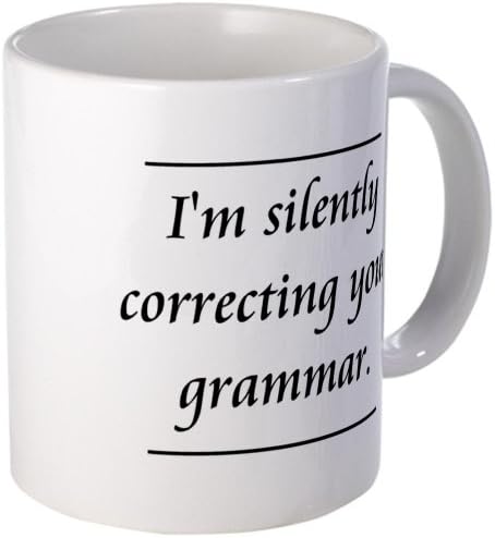 CafePress I'm Silently Correcting Your Grammar Mug - Mega White