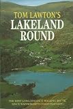 Tom Lawton's Lakeland round : a 10-stage, long-distance walking route covering the major lakes and fells