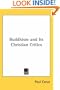 Buddhism and Its Christian Critics