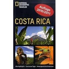 NATIONAL GEOGRAPHIC Traveler - Costa Rica. Alle Highlights - Exklusive Tipps - Unvergessliche Erlebnisse