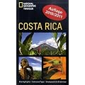 NATIONAL GEOGRAPHIC Traveler - Costa Rica. Alle Highlights - Exklusive Tipps - Unvergessliche Erlebnisse