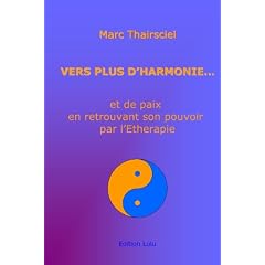 Vers Plus D'Harmonie... Et De Paix En Retrouvant Son Pouvoir Par L'Etherapie.
