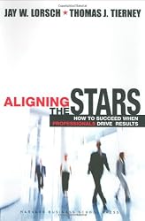 Aligning the Stars: How to Succeed When Professionals Drive Results
