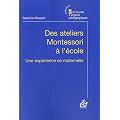 Des ateliers Montessori � l'�cole : Une exp�rience en maternelle