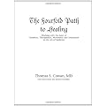 The Fourfold Path to Healing: Working with the Laws of Nutrition, Therapeutics, Movement and Meditation in the Art of Medicine
