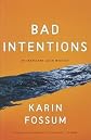 Bad Intentions   [BAD INTENTIONS] [Hardcover]