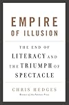 Empire of Illusion: The End of Literacy and the Triumph of Spectacle