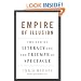 Empire of Illusion: The End of Literacy and the Triumph of Spectacle