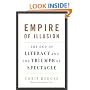 Empire of Illusion: The End of Literacy and the Triumph of Spectacle